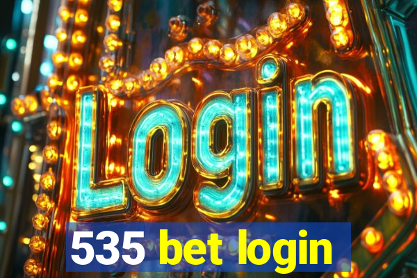 535 bet login